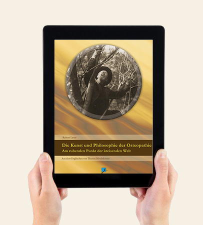 E-Book: Die Kunst und Philosophie der Osteopathie