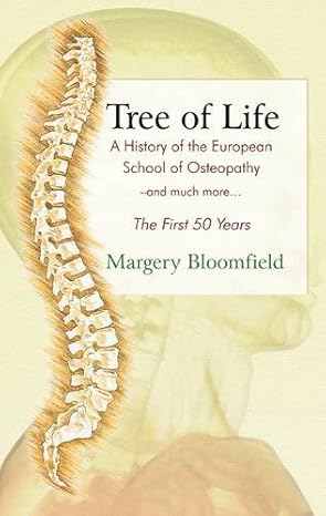 Tree of Life: A History of the European School of Osteopathy